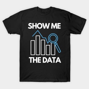 Show me the data T-Shirt